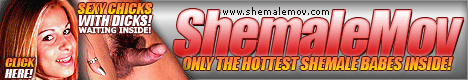 Shemale Videos by the Truckload!