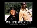 White Women: Where Dey At?